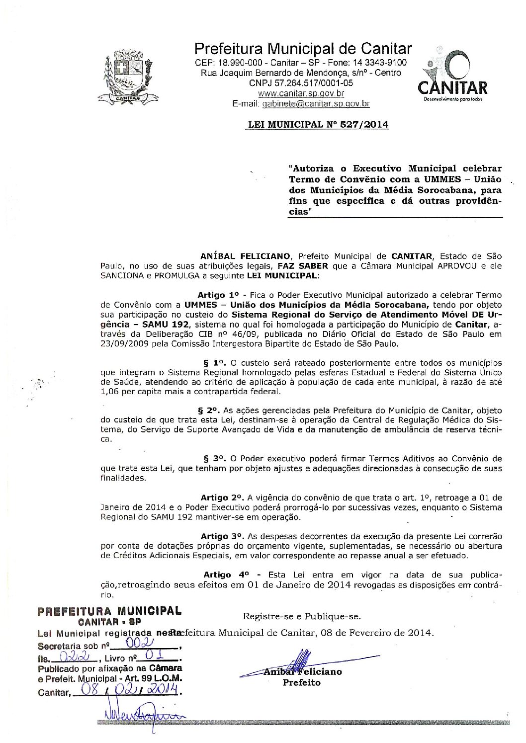 Leia mais sobre o artigo Lei Municipal nº 527 2014   Autoriza o Executivo Municipal celebrar Termo de convênio com a UMMES.