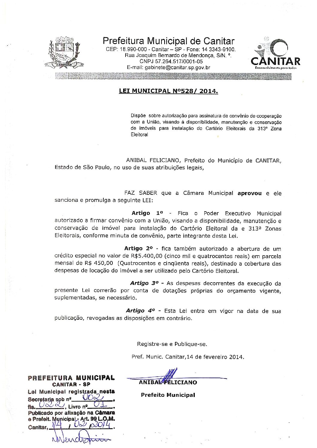 Leia mais sobre o artigo Lei Municipal nº 528 2014   Manutenção e conservação de imóveis para instalação do Cartório Eleitoral 313ª Zona Eleitoral.