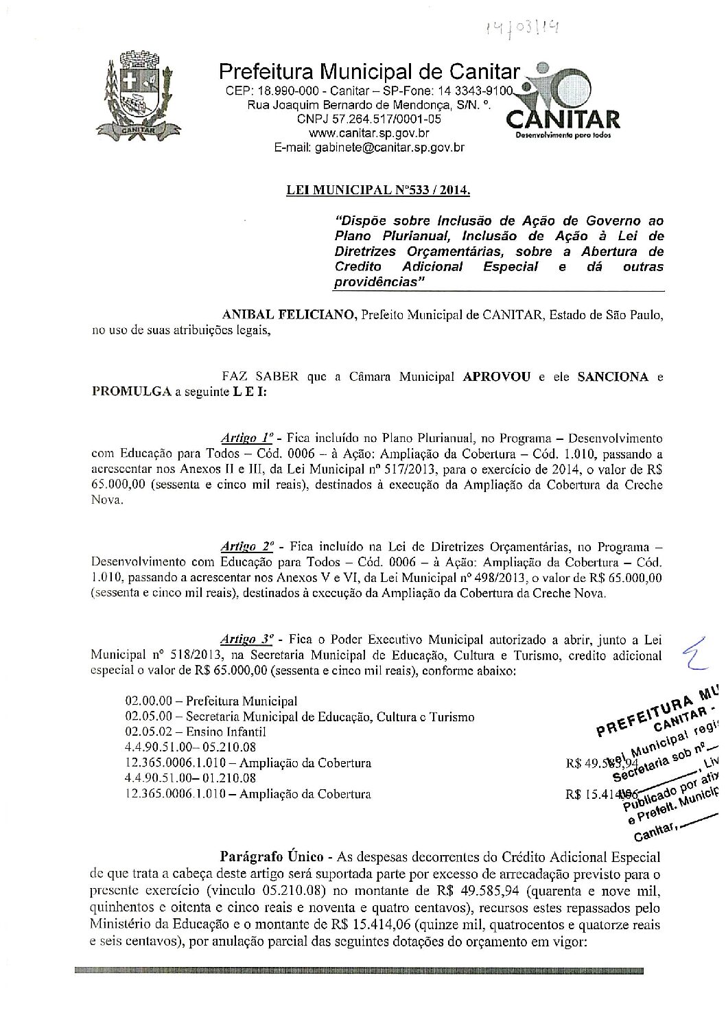 Leia mais sobre o artigo Lei Municipal nº 533 2014   Dispõe sobre abertura de crédito, destinados à execução da Ampliação da Cobertura da Creche Nova.