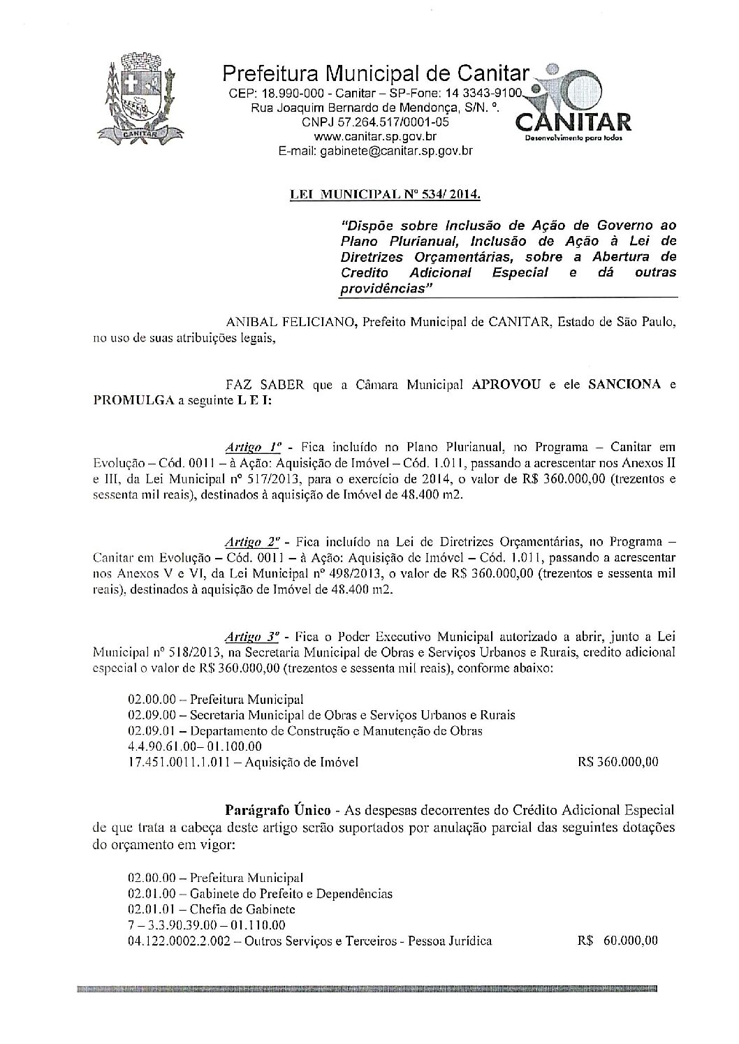 Leia mais sobre o artigo Lei Municipal nº 534 2014   Dispõe sobre abertura de crédito, destinados à aquisição de Imóvel de 48.400 m2.