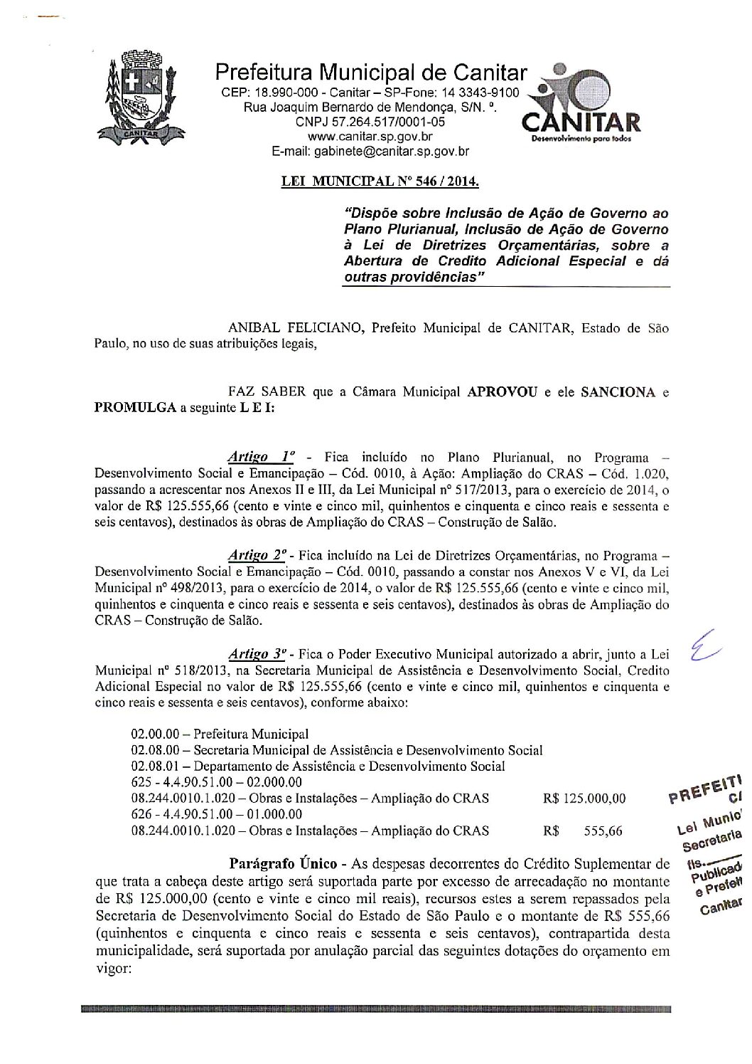 Leia mais sobre o artigo Lei Municipal nº 546 2014   Dispõe sobre abertura de crédito, ampliação do CRAS   Construção de Salão.
