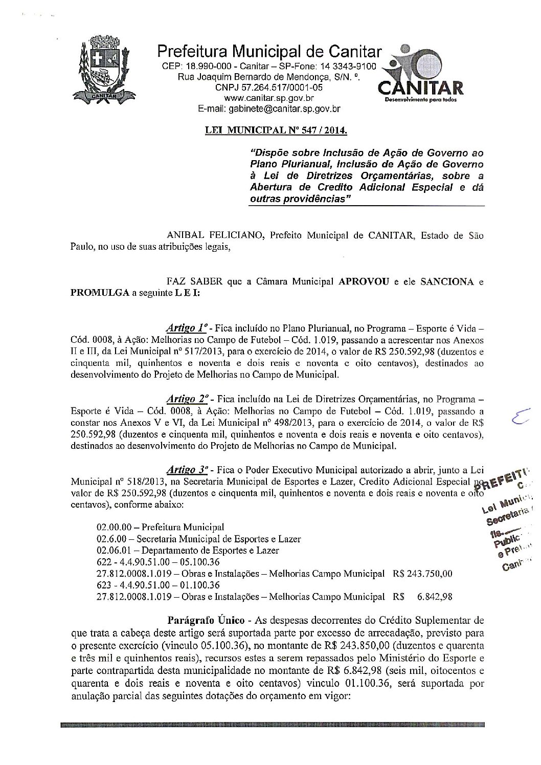 Leia mais sobre o artigo Lei Municipal nº 547 2014   Dispõe sobre abertura de crédito, desenvolvimento do Projeto Melhorias no Campo de Futebol.