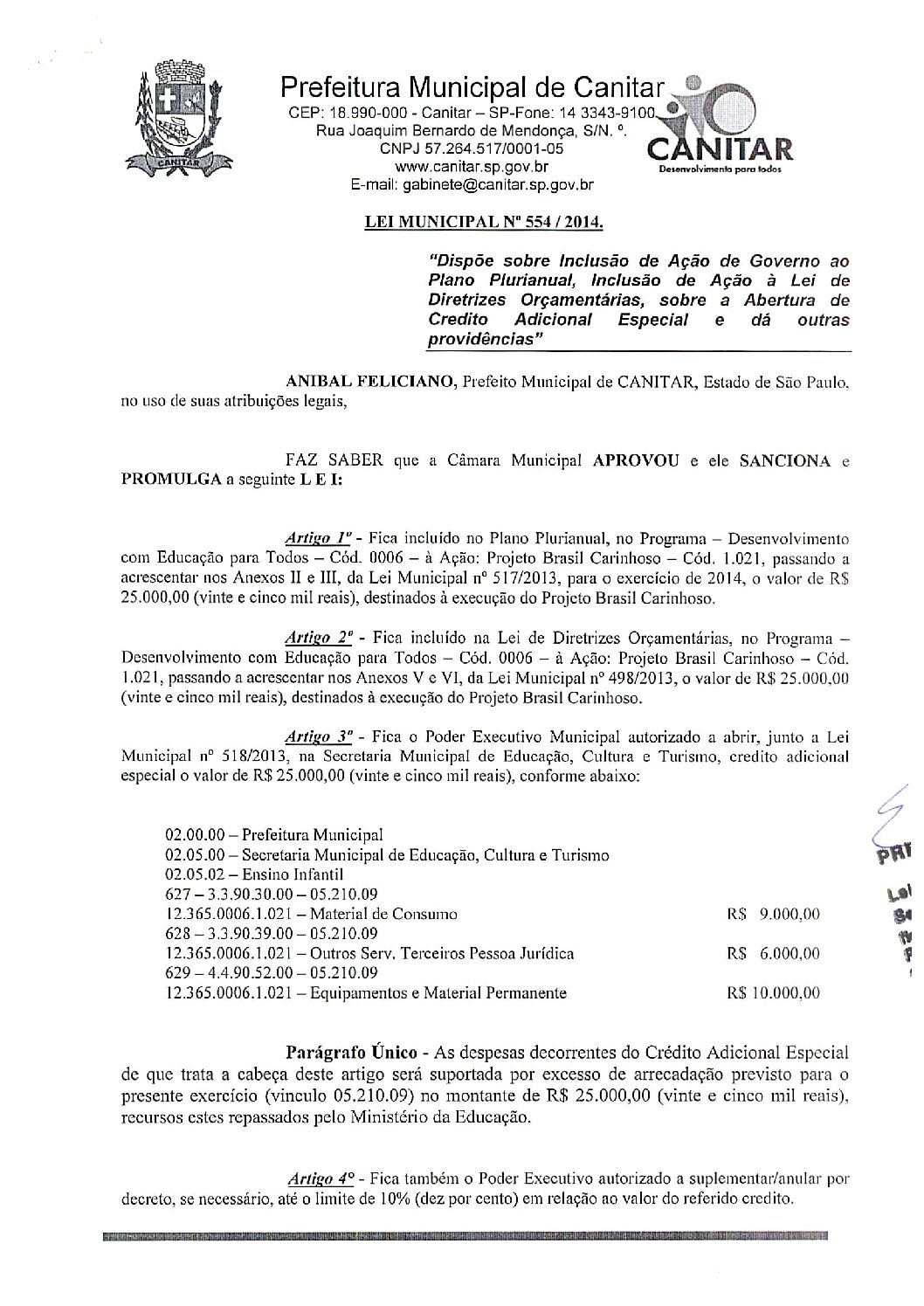 Leia mais sobre o artigo Lei Municipal nº 554 2014   Dispõe sobre abertura de crédito, destinados à execução do Projeto Brasil Carinhoso.