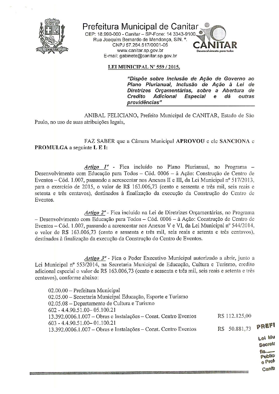 Leia mais sobre o artigo Lei Municipal nº 559 2015   Dispõe sobre abertura de crédito, Construção do Centro de Eventos.