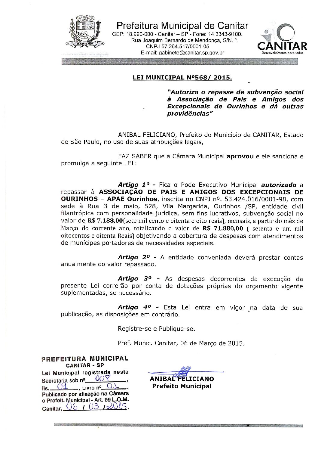 Leia mais sobre o artigo Lei Municipal nº 568 2015   Autoriza o repasse a APAE Ourinhos.