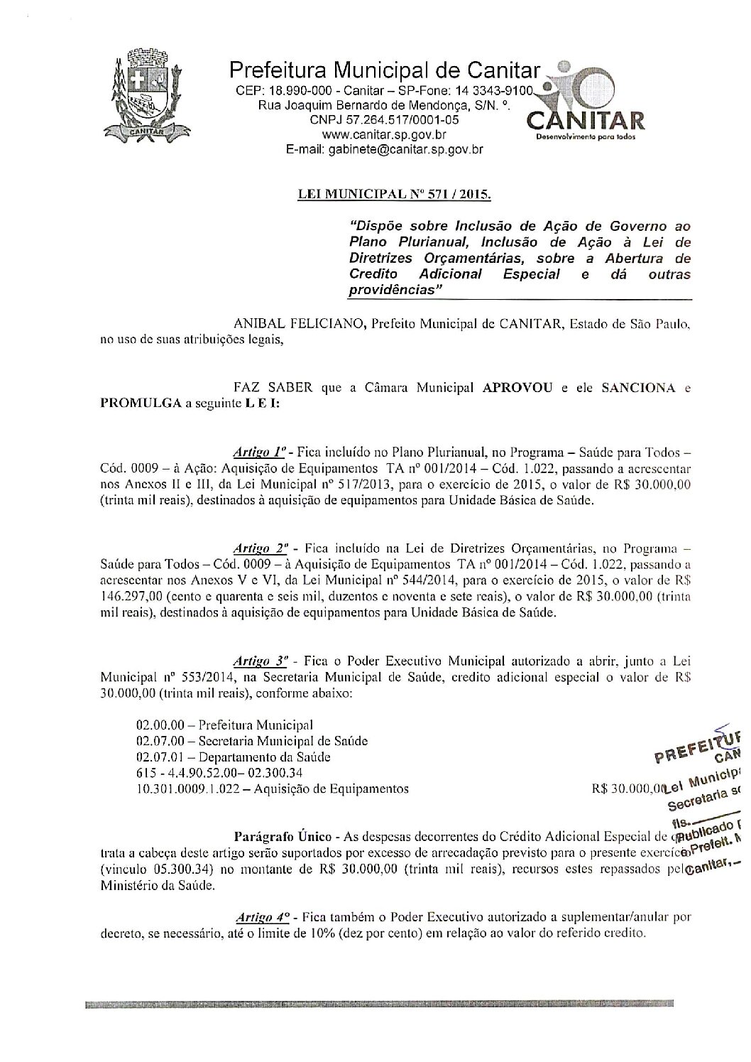 Leia mais sobre o artigo Lei Municipal nº 571 2015   Dispõe sobre abertura de crédito, aquisição de equipamentos para Unidade Básica de Saúde.
