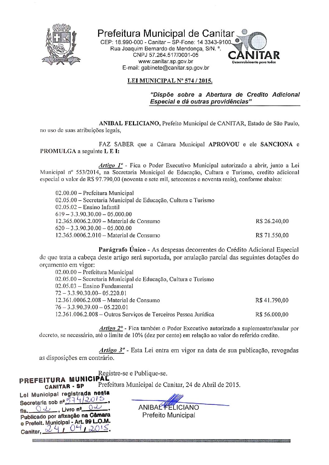 Leia mais sobre o artigo Lei Municipal nº 574 2015   Dispõe sobre abertura de crédito, Secretaria Municipal de Educação, Cultura e Turismo.