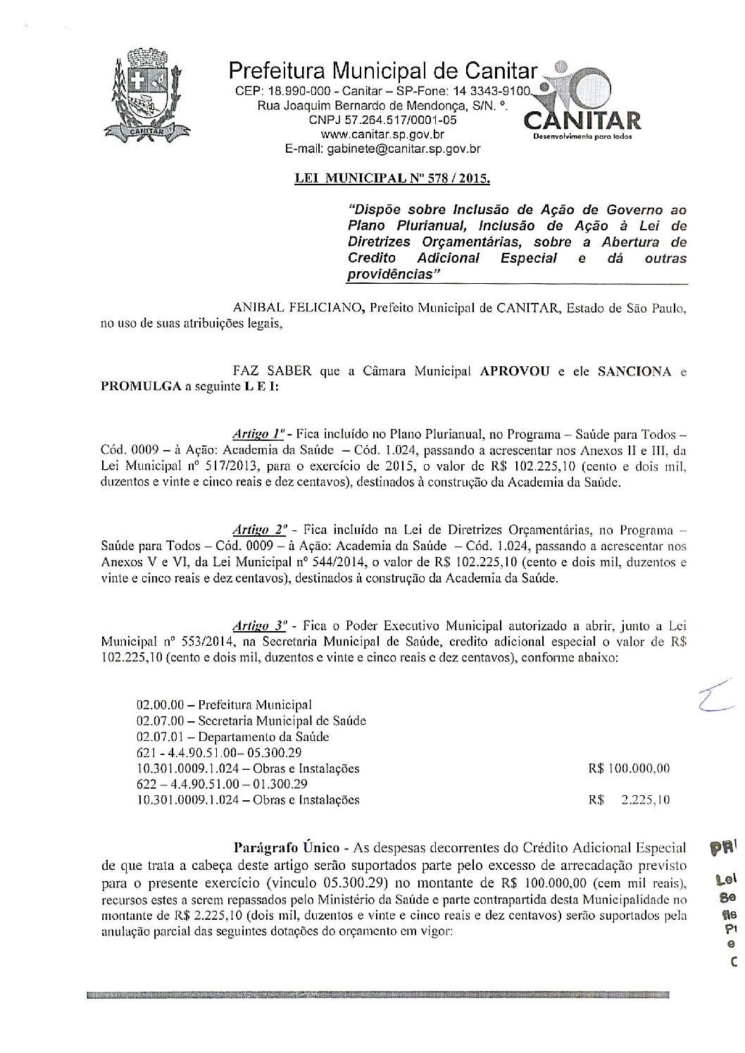 Leia mais sobre o artigo Lei Municipal nº 578 2015   Dispõe sobre abertura de crédito, construção da Academia da Saúde.