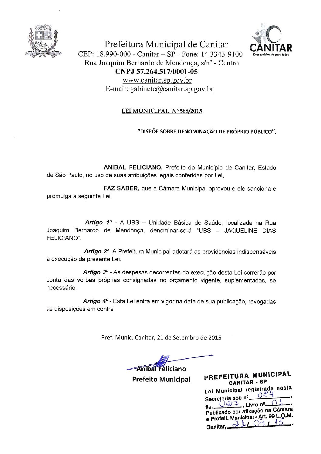 Leia mais sobre o artigo Lei Municipal nº 588 2015   Dispõe sobre denominação de Próprio Público UBS   Jaqueline Dias Feliciano.