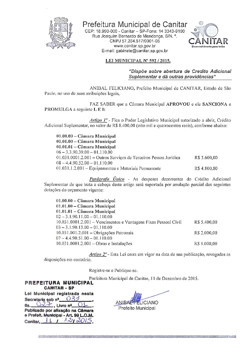 Leia mais sobre o artigo Lei Municipal nº 592 2015   Dispõe sobre abertura de crédito, Câmara Municipal.