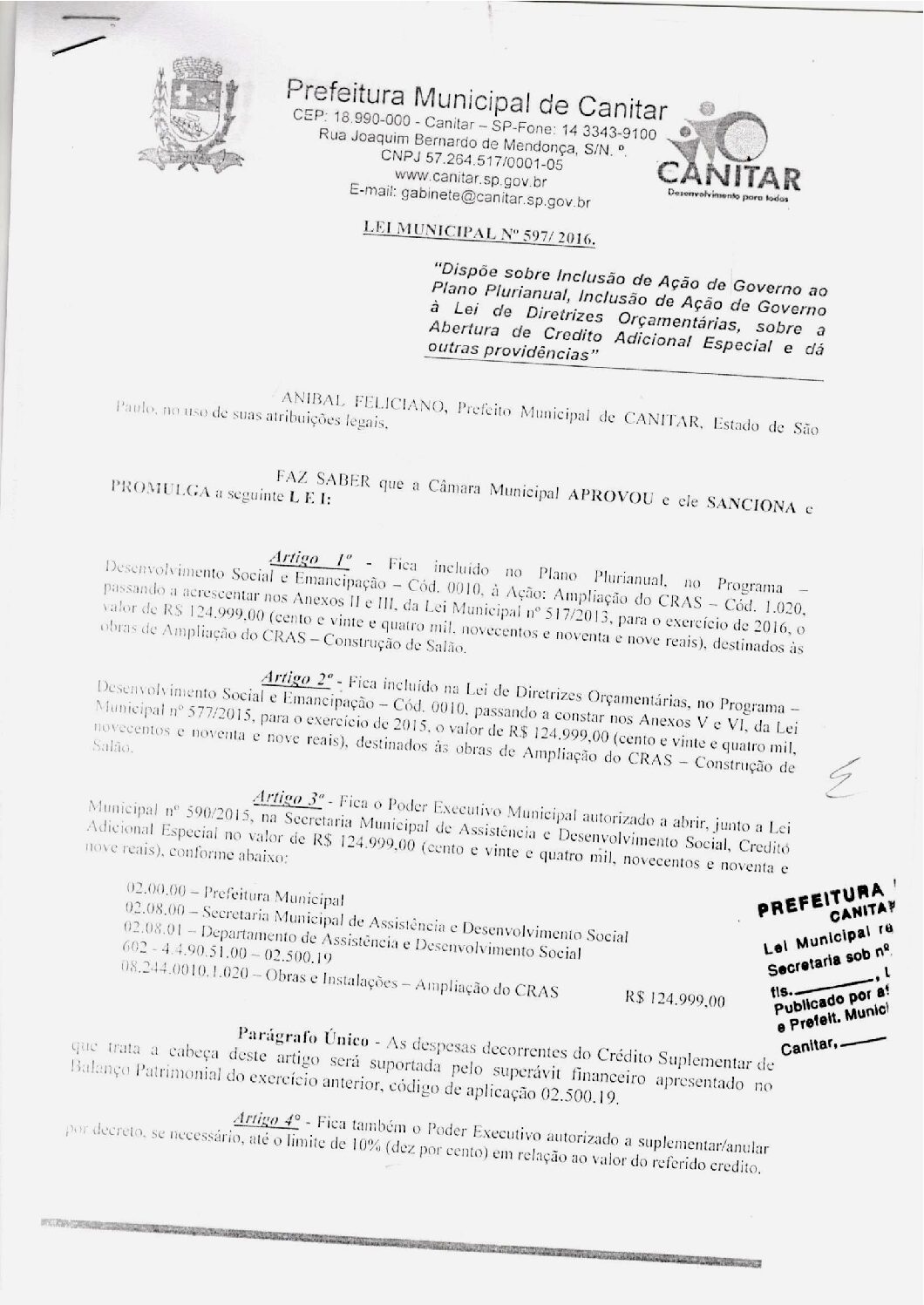 Leia mais sobre o artigo Lei Municipal nº 597 2016   Dispõe sobre abertura de crédito, ampliação do CRAS.