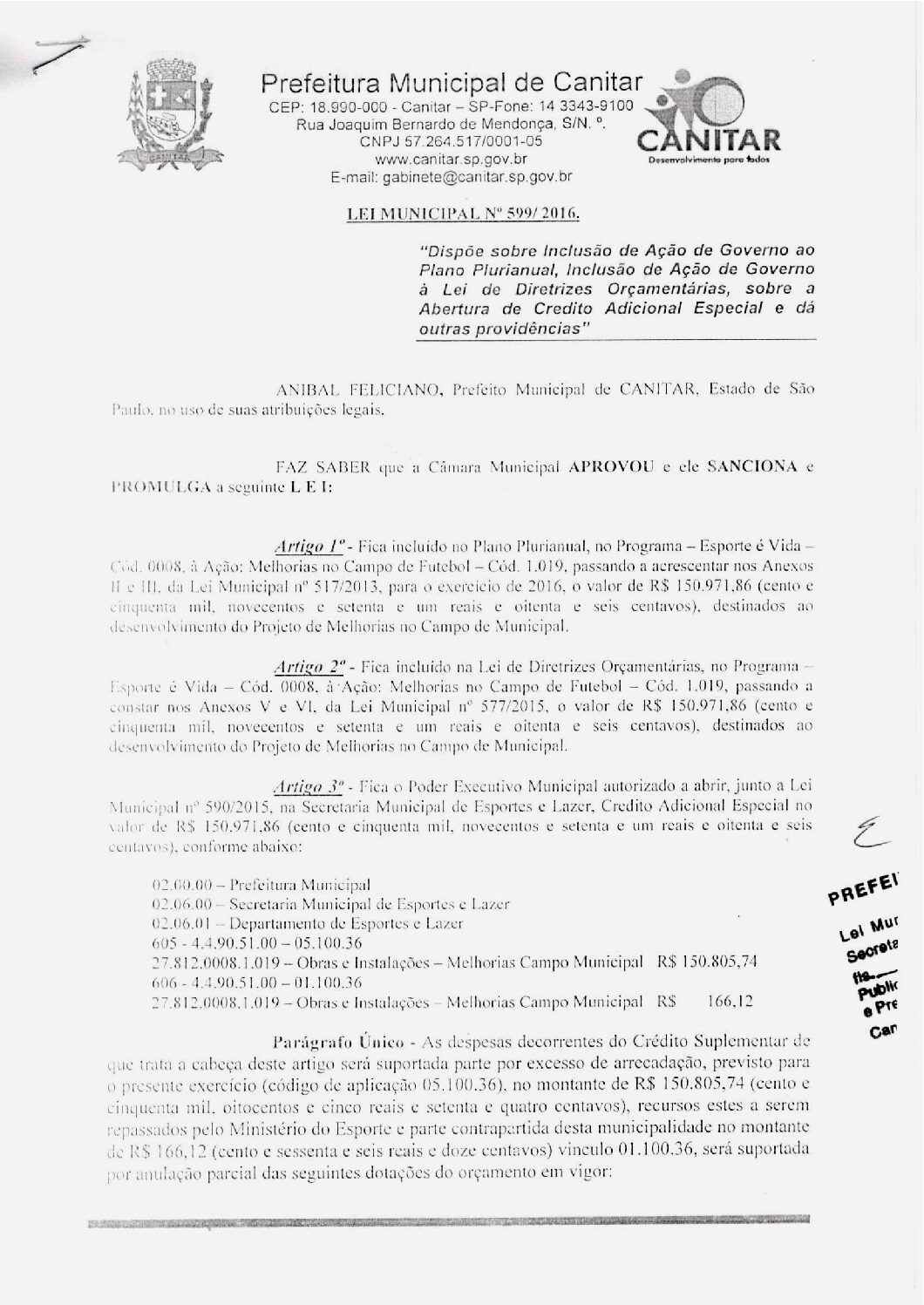 Leia mais sobre o artigo Lei Municipal nº 599 2016   Dispõe sobre abertura de crédito, Projeto de melhorias no Campo de Futebol Municipal.