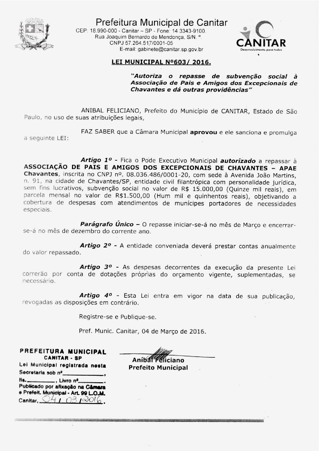 Leia mais sobre o artigo Lei Municipal nº 603 2016   Autoriza o repasse a APAE de Chavantes.