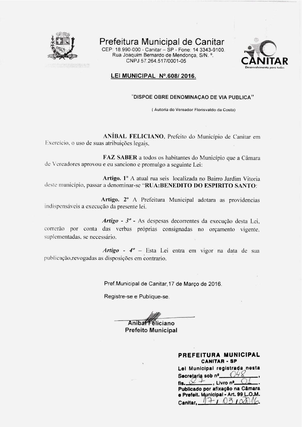 Leia mais sobre o artigo Lei Municipal nº 608 2016   Dispõe sobre denominação de via pública   Benedito do Espirito Santo.