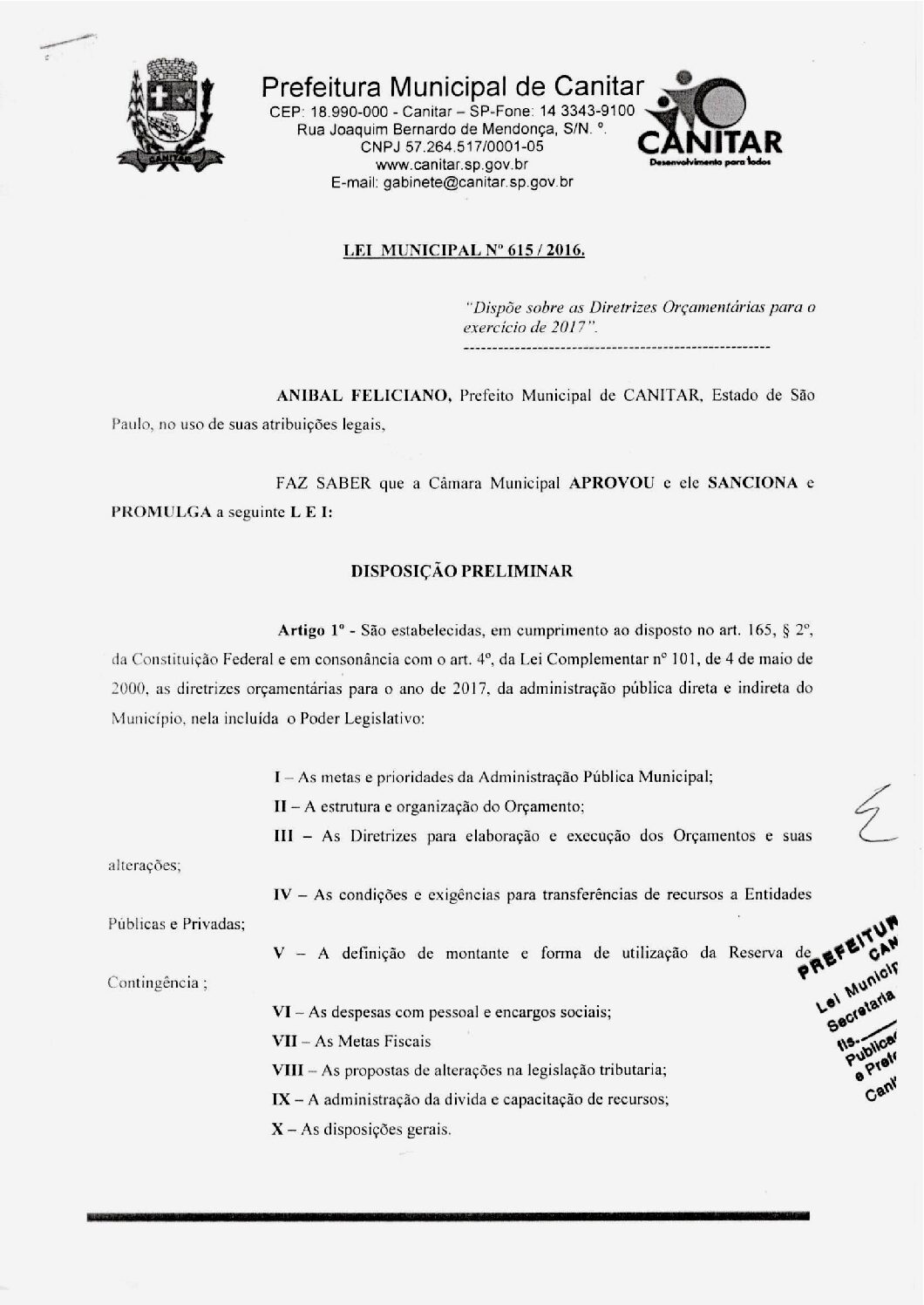 Leia mais sobre o artigo Lei Municipal nº 615 2016   Dispõe sobre as Diretrizes Orçamentárias para o exercício de 2017.