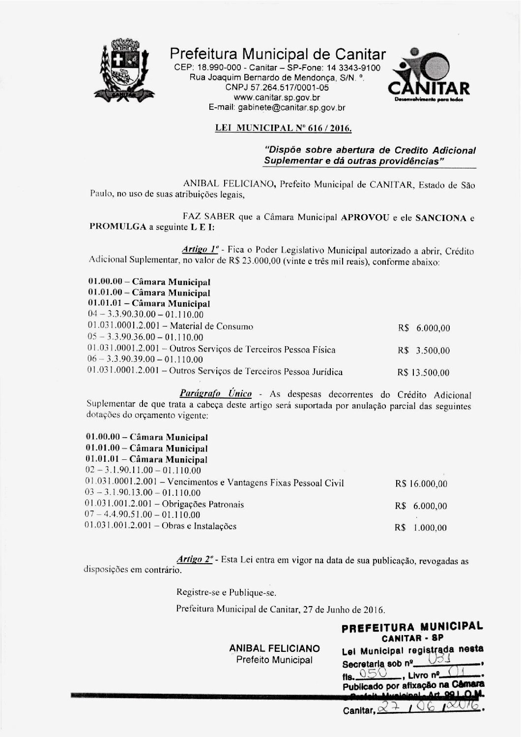 Leia mais sobre o artigo Lei Municipal nº 616 2016   Dispõe sobre abertura de crédito, Câmara Municipal.