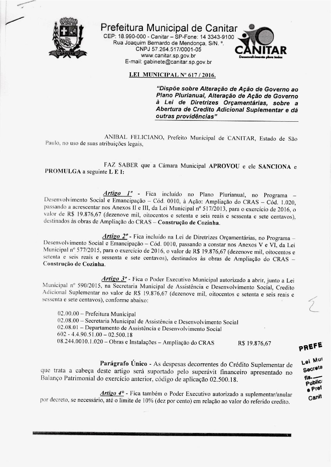 Leia mais sobre o artigo Lei Municipal nº 617 2016   Dispõe sobre abertura de crédito, Ampliação do CRAS   construção de cozinha.