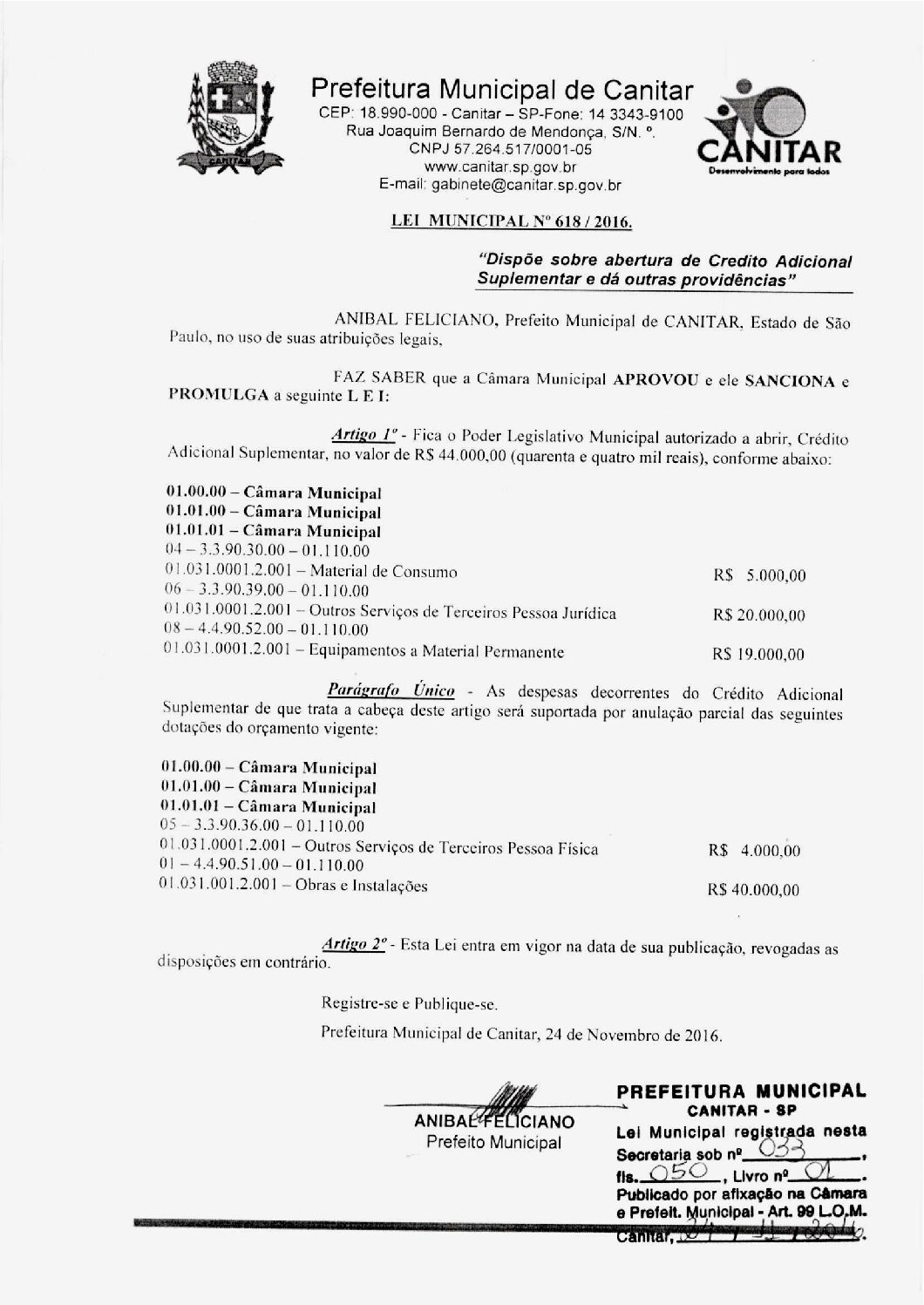 Leia mais sobre o artigo Lei Municipal nº 618 2016   Dispõe sobre abertura de crédito, Câmara Municipal.