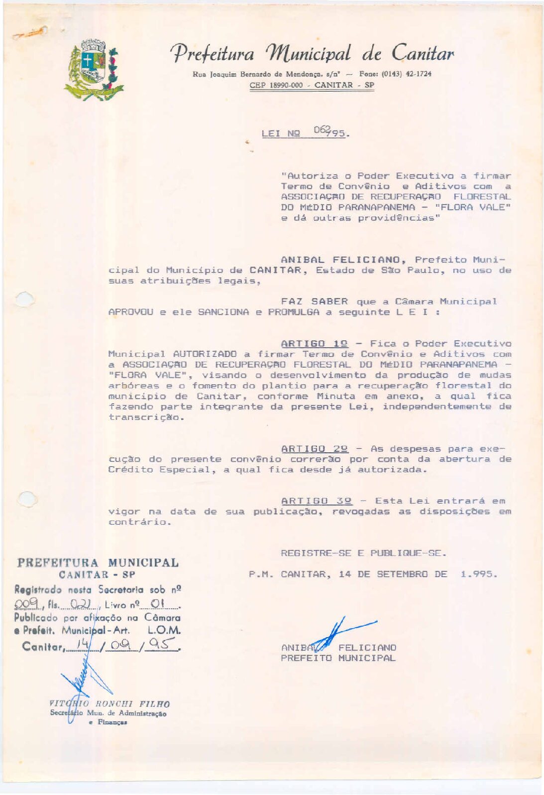 Leia mais sobre o artigo Lei Municipal nº 62 1995   Autoriza o Poder Executivo a firmar Termo de Convênio com a Associação de Recuperação Florestal do Médio Paranapanema   Flora Vale.