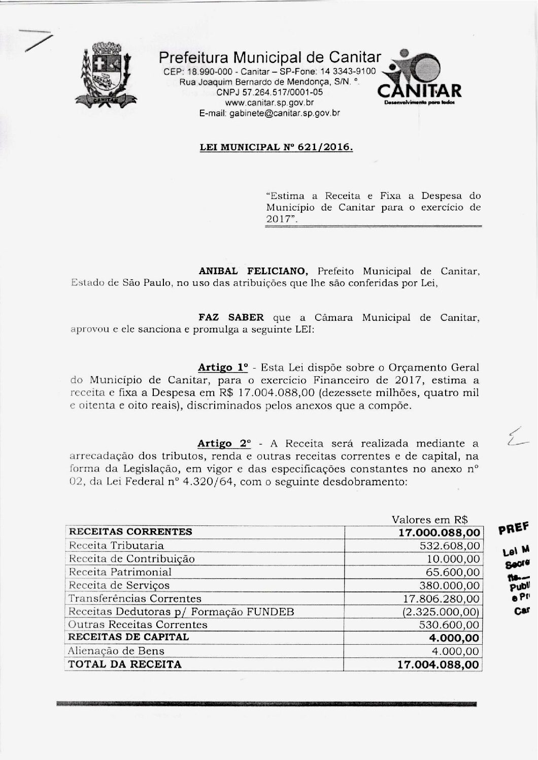 Leia mais sobre o artigo Lei Municipal nº 621 2016   Estima a Receita e Fixa a Despesa do Município de Canitar para o exercício de 2017.