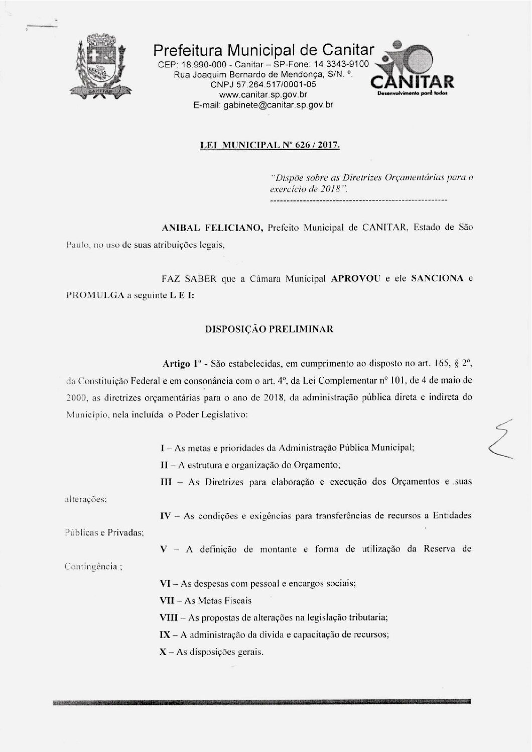 Leia mais sobre o artigo Lei Municipal nº 626 2017   Dispõe sobre as Diretrizes Orçamentárias para o exercício de 2018.