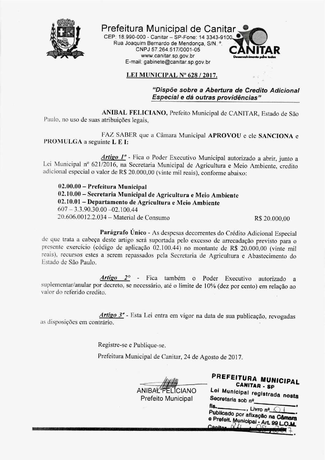 Leia mais sobre o artigo Lei Municipal nº 628 2017   Dispõe sobre abertura de crédito, Secretaria Municipal de Agricultura e Meio Ambiente.
