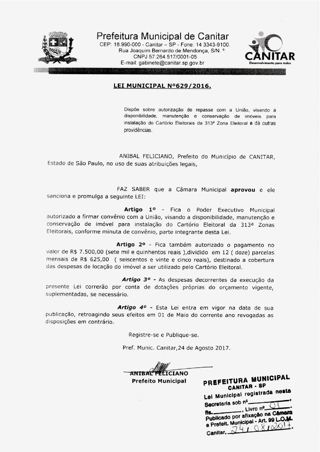 Leia mais sobre o artigo Lei Municipal nº 629 2017   Dispõe sobre autorização de repasse com a União, para instalação do Cartório Eleitoral da 313ª Zona Eleitoral.