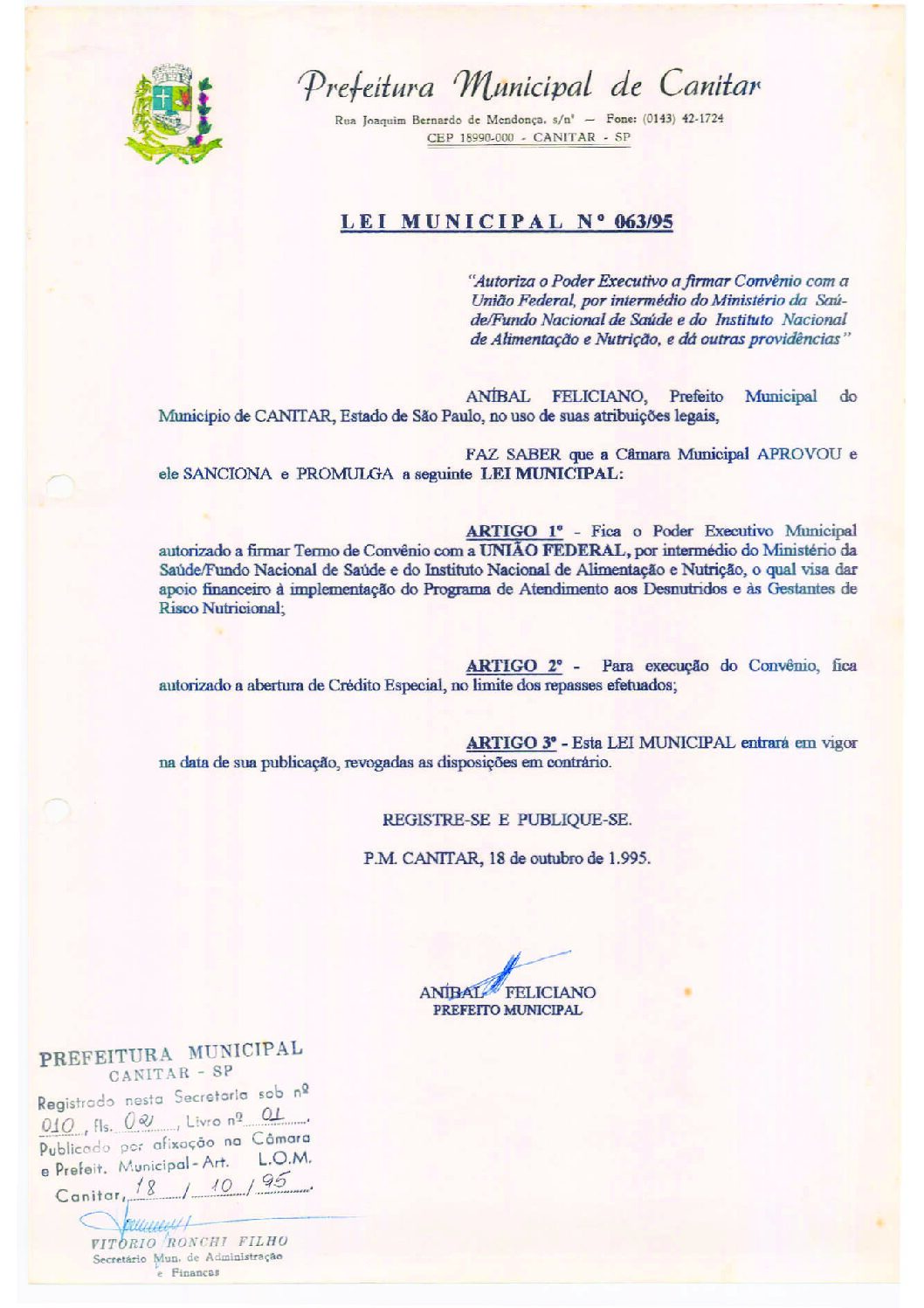 Leia mais sobre o artigo Lei Municipal nº 63 1995   Autoriza o Poder Executivo a firmar convênio com a União Federal   Programa de Atendimento aos Desnutridos e as Gestantes de Risco Nutricional.