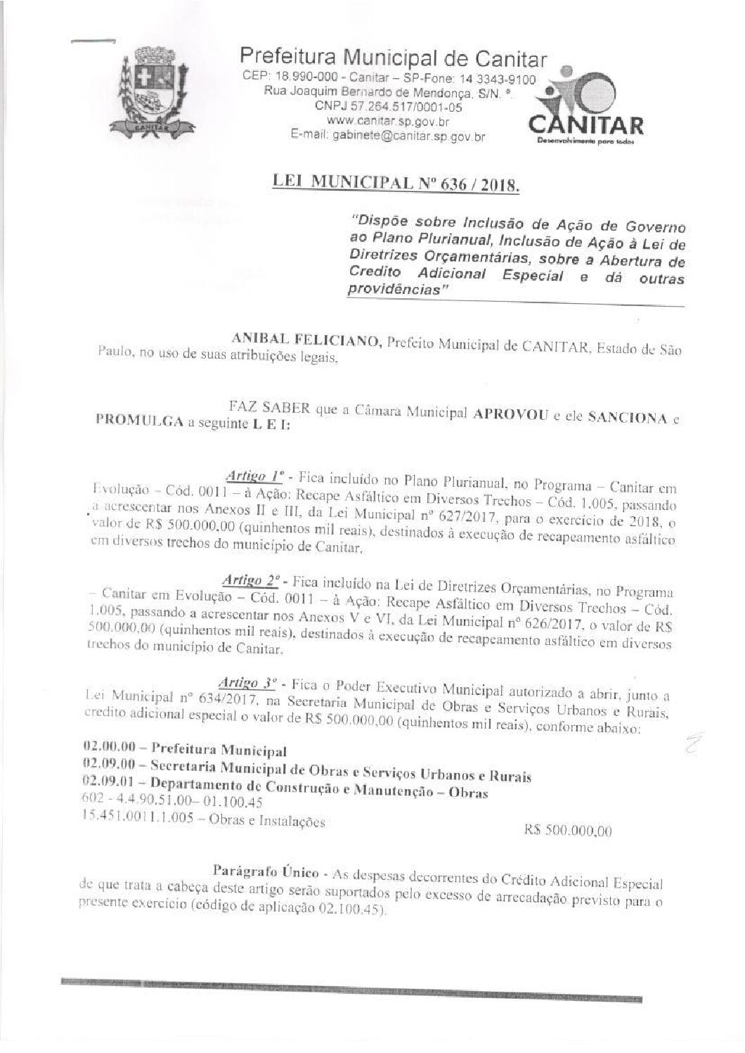 Leia mais sobre o artigo Lei Municipal nº 636 2018   Dispõe sobre abertura de crédito, destinados a recapeamento asfáltico em diversos trechos do município de Canitar.