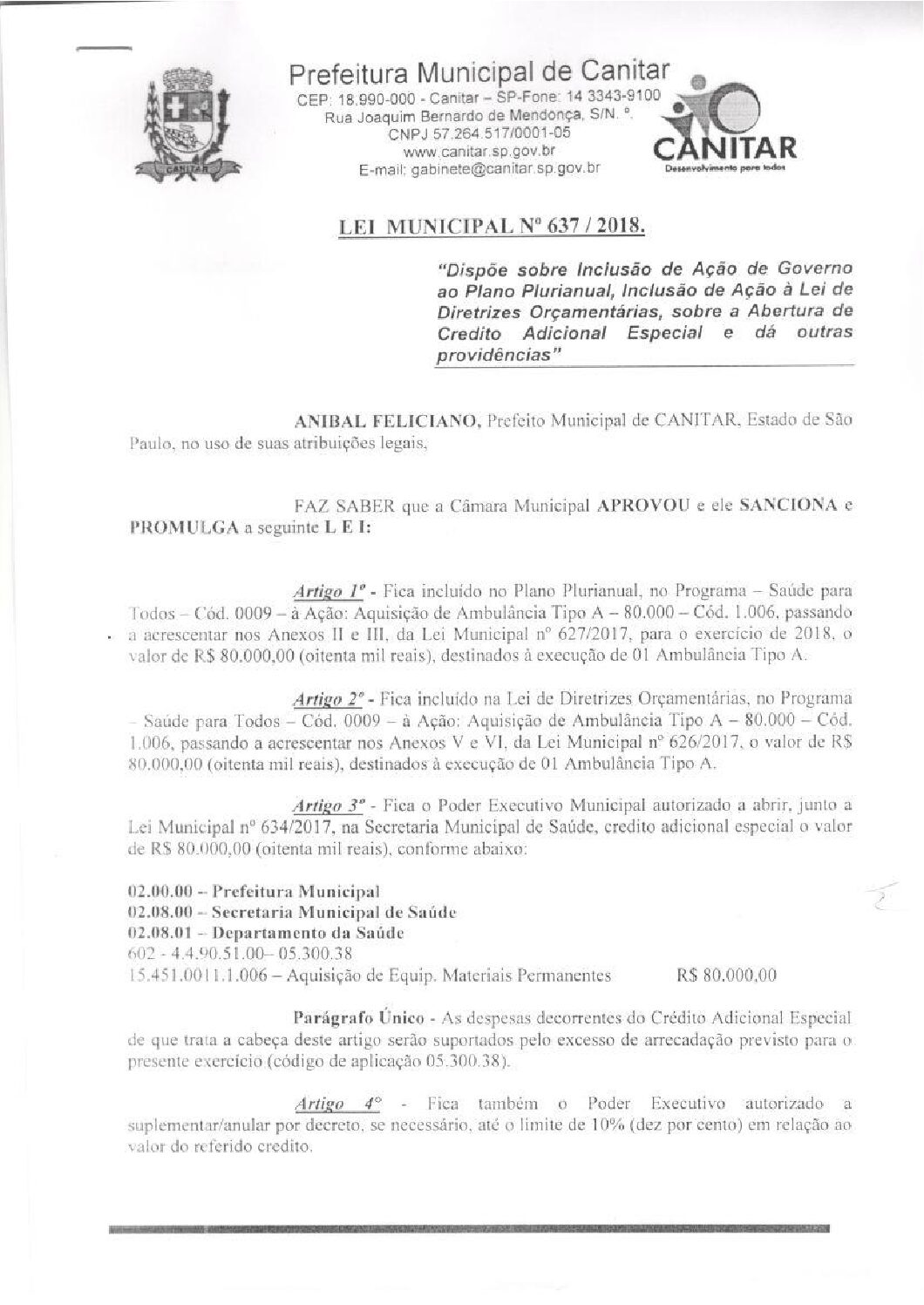 Leia mais sobre o artigo Lei Municipal nº 637 2018   Dispõe sobre abertura de crédito, destinados à execução de 01 (uma) Ambulância Tipo A.