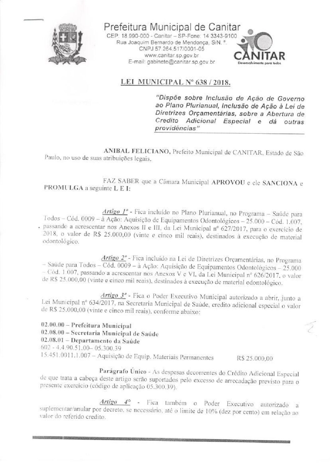 Leia mais sobre o artigo Lei Municipal nº 638 2018   Dispõe sobre abertura de crédito, destinados à execução de material odontológico.