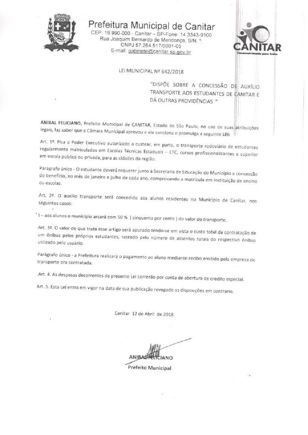Leia mais sobre o artigo Lei Municipal nº 642 2018   Dispõe sobre a concessão de Auxílio Transporte aos estudantes de Canitar.