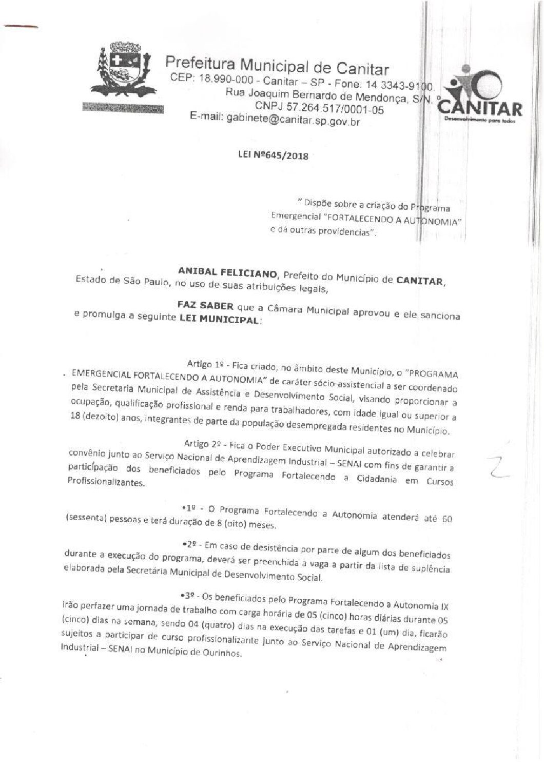 Leia mais sobre o artigo Lei Municipal nº 645 2018   Dispõe sobre a criação do Programa Emergencial Fortalecendo a Autonomia.