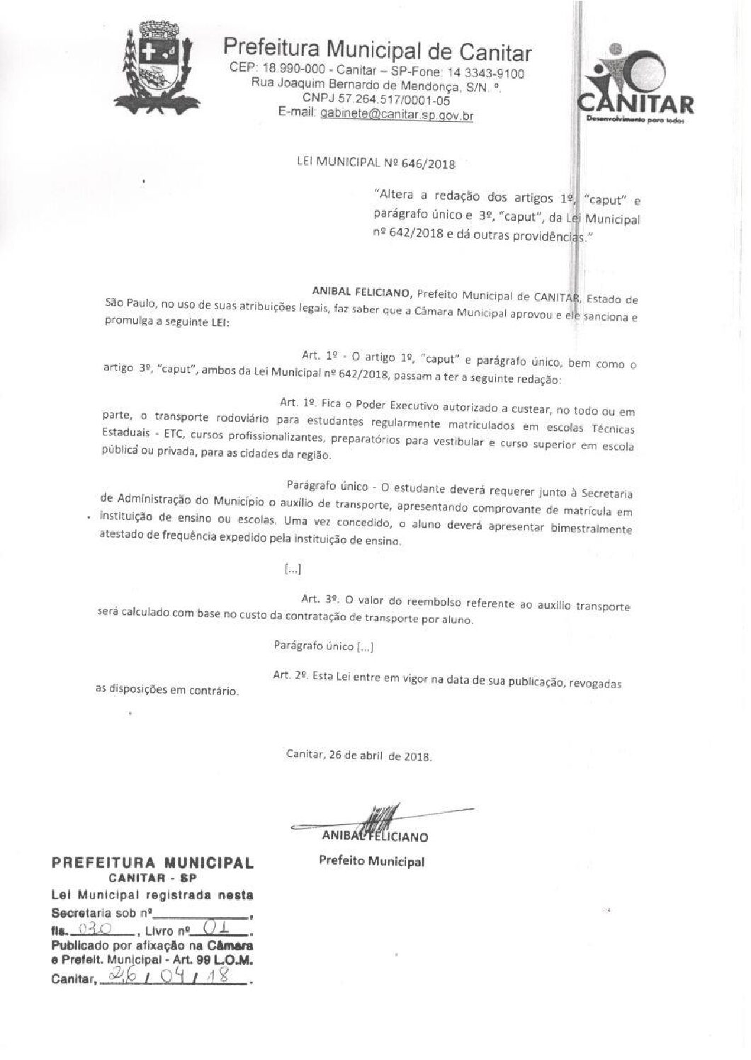 Leia mais sobre o artigo Lei Municipal nº 646 2018   Altera a redação dos artigos 1º, caput parágrafo único e 3º, caput da Lei Municipal nº 642 2018.