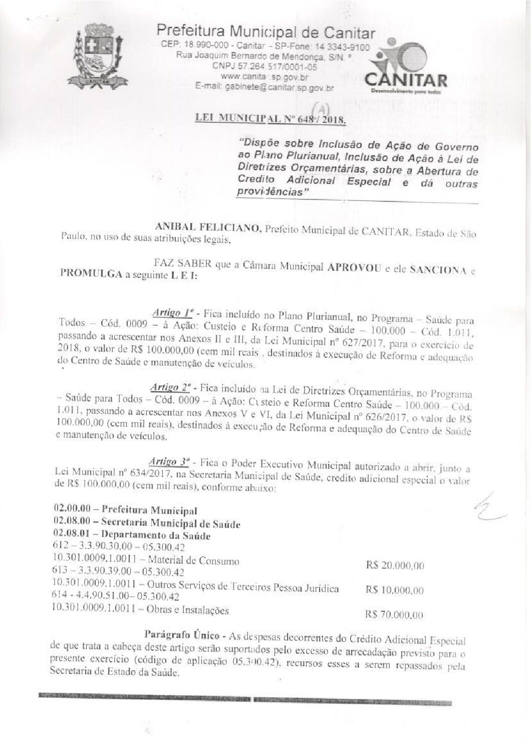 Leia mais sobre o artigo Lei Municipal nº 648 2018 A   Dispõe sobre abertura de crédito, destinada a reforma e adequação do Centro de Saúde e manutenção de veículos.