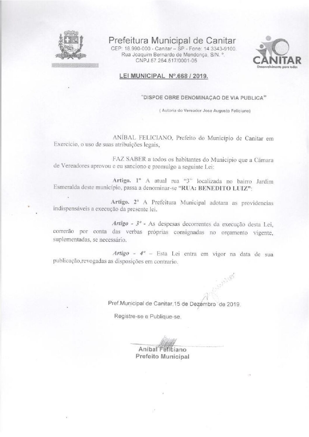 Leia mais sobre o artigo Lei Municipal nº 668 2019   Dispõe sobre denominação de Via Pública   Benedito Luiz.