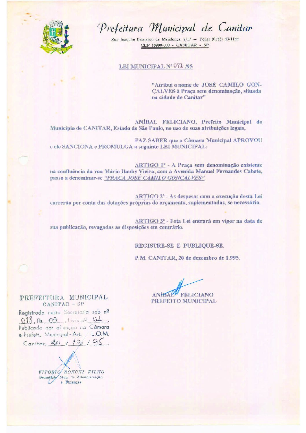 Leia mais sobre o artigo Lei Municipal nº 71 1995   Atribui o nome de José Camilo Gonçalves à Praça sem denominação.