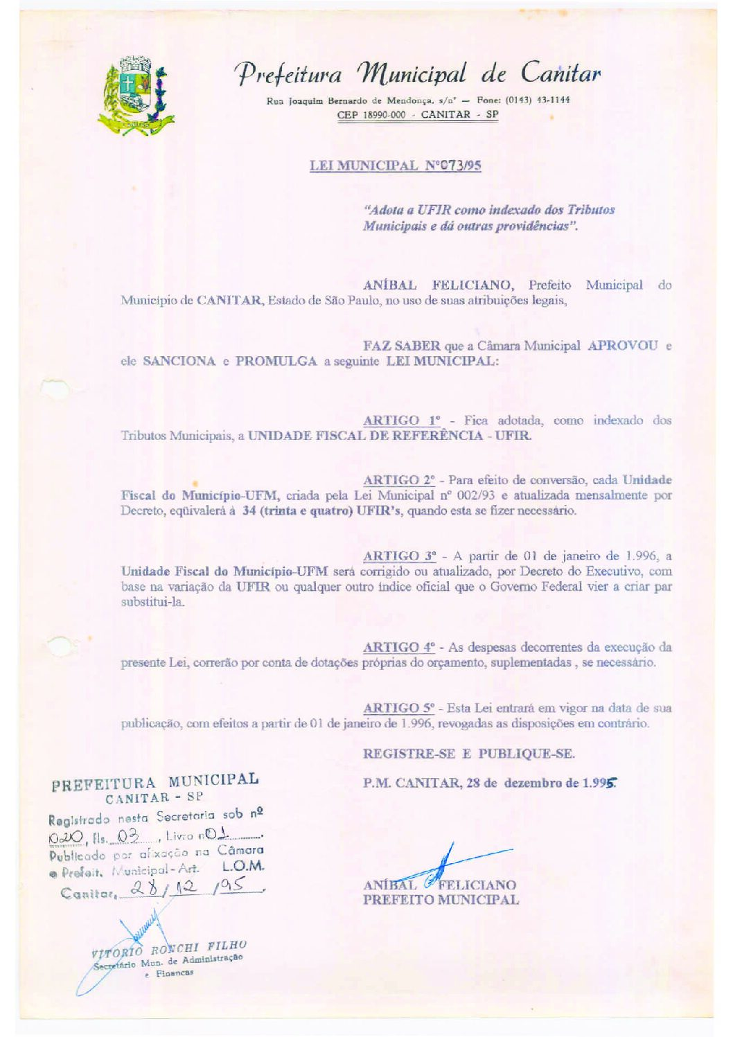 Leia mais sobre o artigo Lei Municipal nº 73 1995   Adota a UFIR como indexado dos Tributos Municipais.