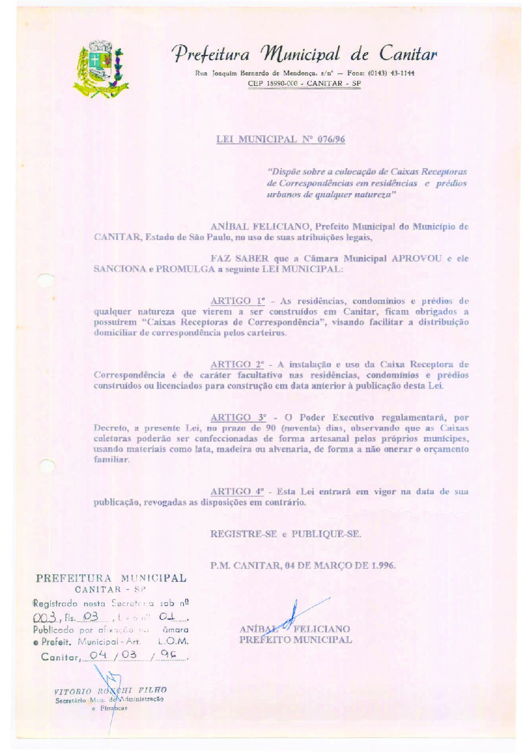 Leia mais sobre o artigo Lei Municipal nº 73 1996   Dispõe sobre a colocação de Caixas Receptoras de Correspondências em residências.