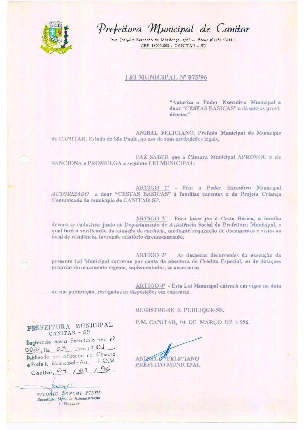 Leia mais sobre o artigo Lei Municipal nº 75 1996   Autoriza o Poder Executivo Municipal a doar Cestas Básicas.