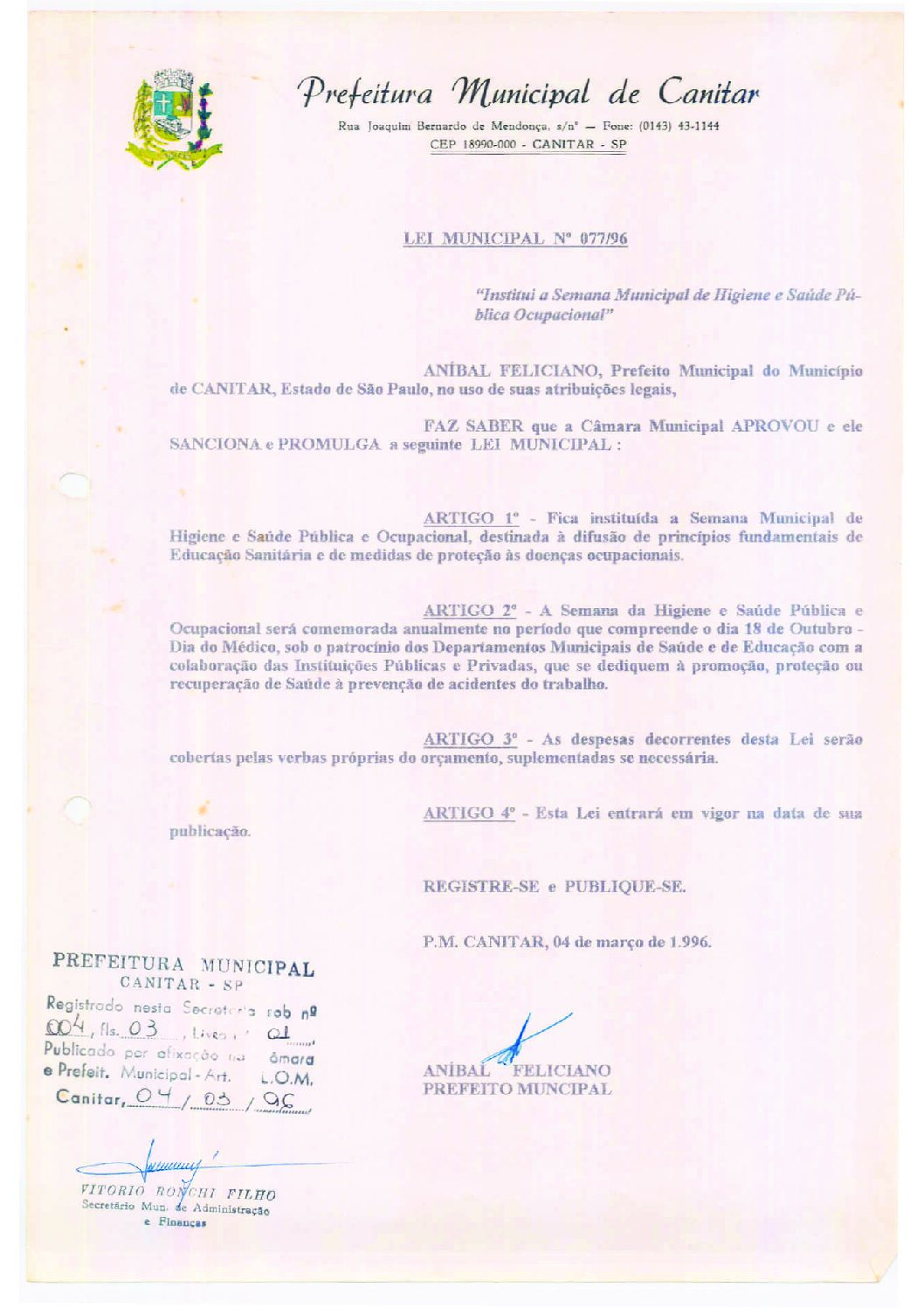 Leia mais sobre o artigo Lei Municipal nº 77 1996   Institui a Semana Municipal de Higiene e Saúde Pública Ocupacional.