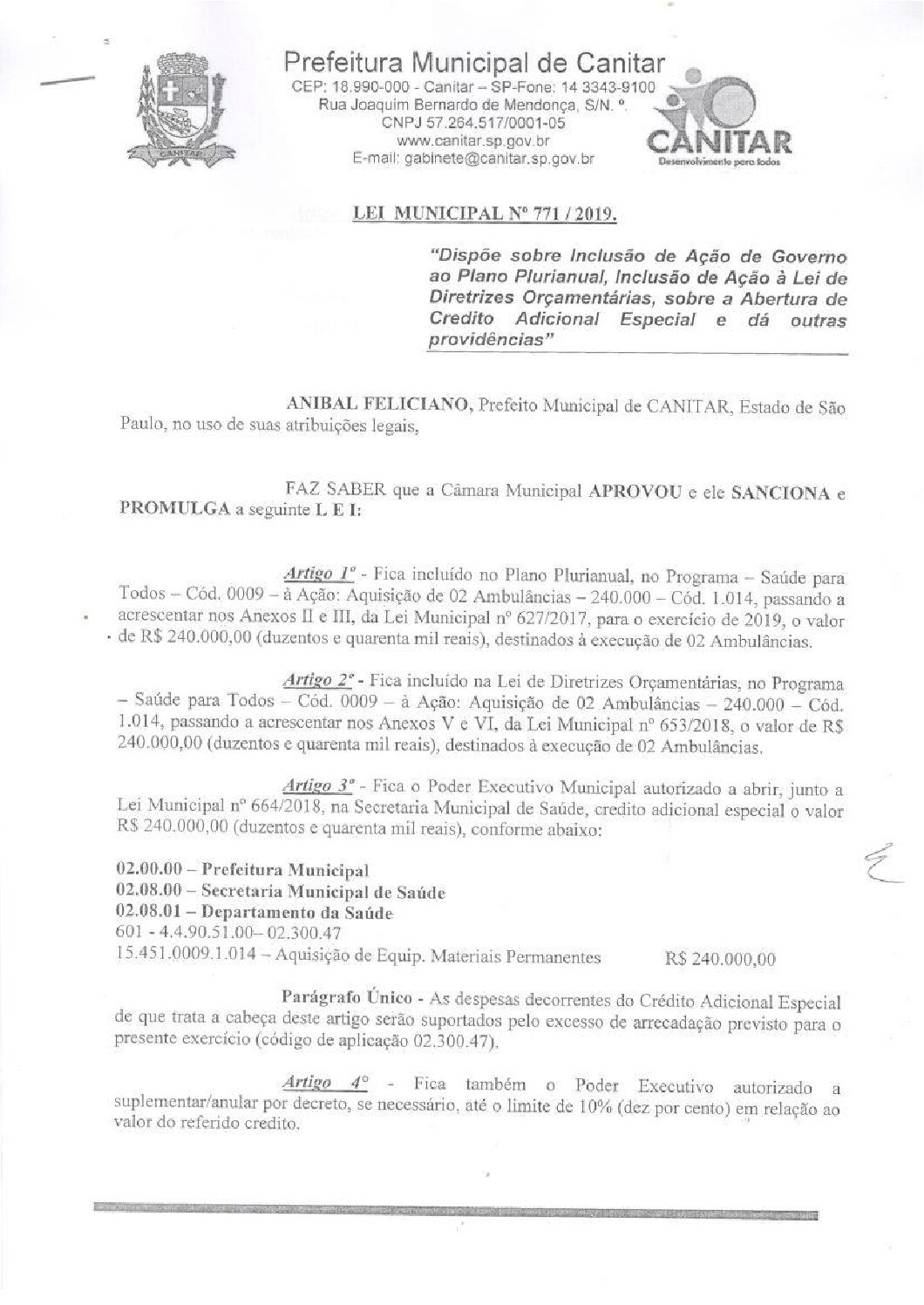 Leia mais sobre o artigo Lei Municipal nº 771 2019   Dispõe sobre abertura de crédito, destinados a compra de 02 (duas) Ambulâncias.