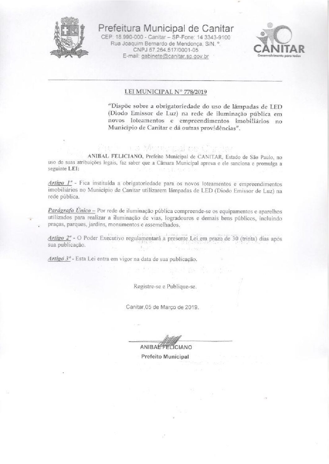 Leia mais sobre o artigo Lei Municipal nº 778 2019   Dispõe sobre obrigatoriedade do uso de lâmpadas de LED na rede de iluminação pública em novos loteamentos.