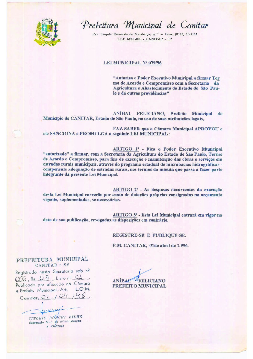 Leia mais sobre o artigo Lei Municipal nº 79 1996   Autoriza o Poder Executivo Municipal a firmar Termo de Acordo e Compromisso com a Secretaria da Agricultura e Abastecimento.