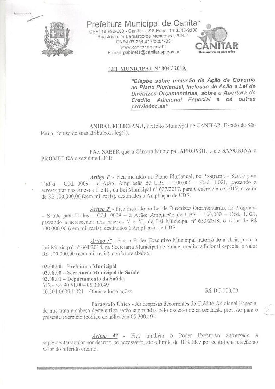 Leia mais sobre o artigo Lei Municipal nº 804 2019   Dispõe sobre abertura de crédito, destinados à ampliação UBS.