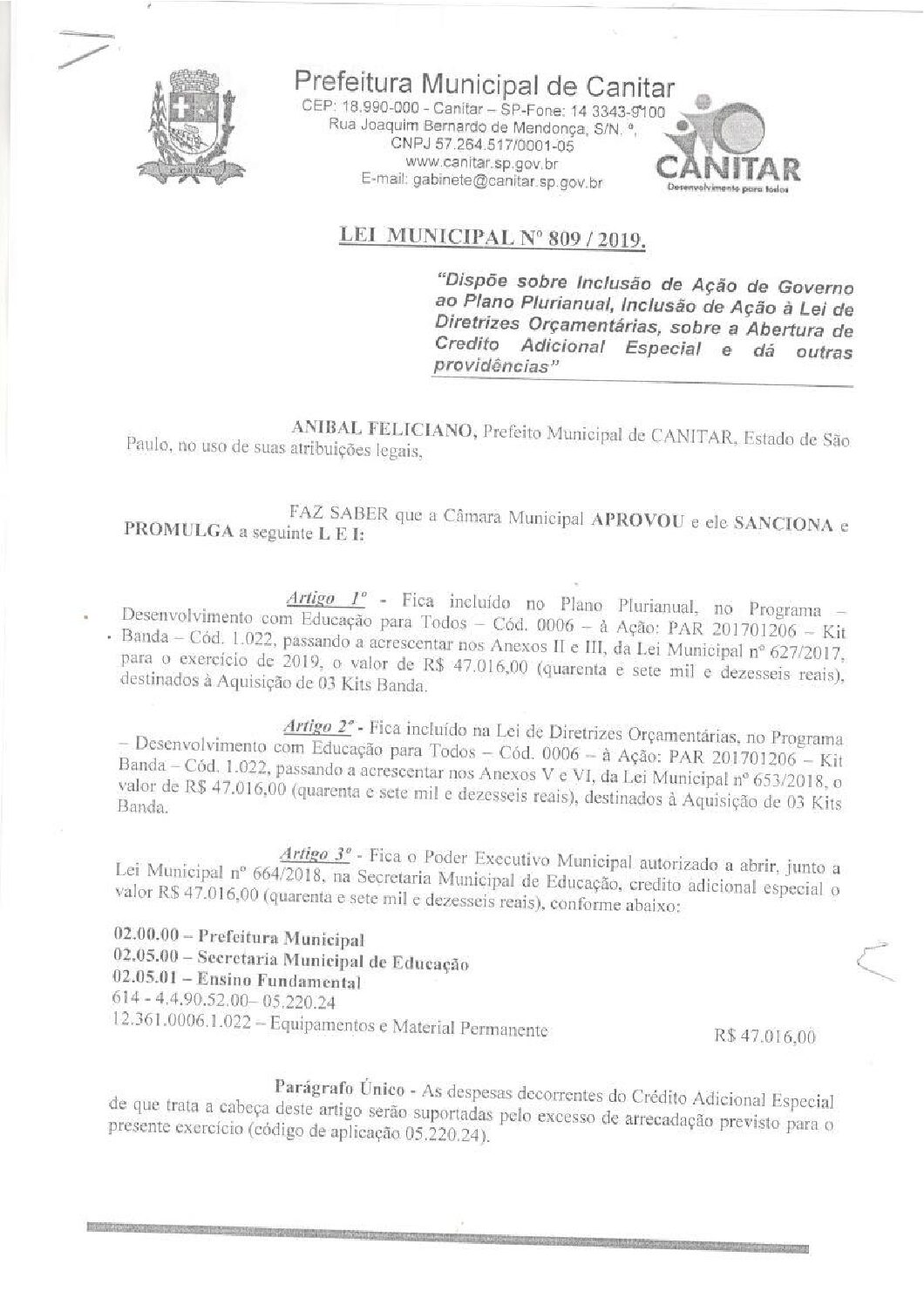 Leia mais sobre o artigo Lei Municipal nº 809 2019   Dispõe sobre abertura de crédito, aquisição de 03 (três) kits banda.