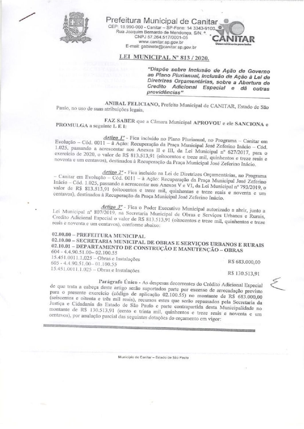 Leia mais sobre o artigo Lei Municipal nº 813 2020   Dispõe sobre abertura de crédito, destinados à Recuperação da Praça Municipal José Zeferino Inácio.