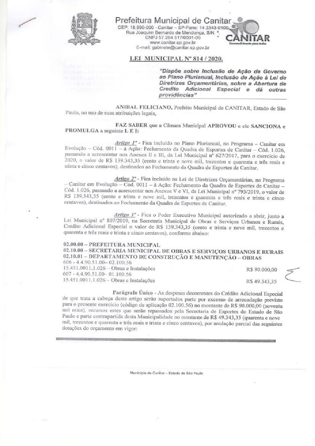 Leia mais sobre o artigo Lei Municipal nº 814 2020   Dispõe sobre abertura de crédito, destinados ao Fechamento da Quadra de Esportes de Canitar.