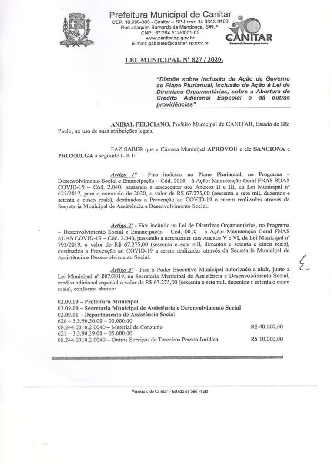 Leia mais sobre o artigo Lei Municipal nº 827 2020   Dispõe sobre abertura de crédito, destinados a Prevenção ao COVID 19.