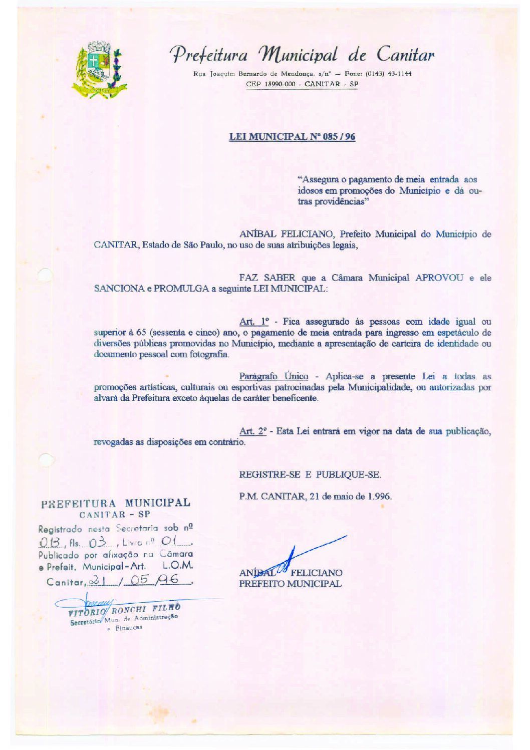 Leia mais sobre o artigo Lei Municipal nº 85 1996   Assegurar o pagamento de meia entrada aos idosos em promoções do Município.